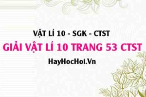 Giải Vật lí 10 trang 53 Chân trời sáng tạo SGK